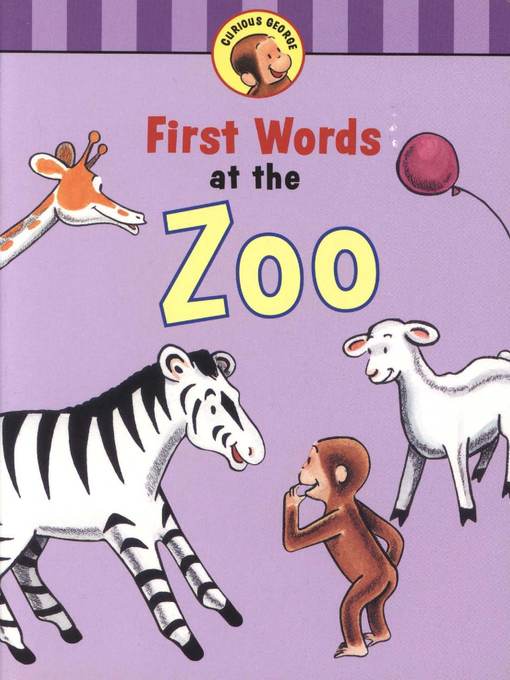 Title details for Curious George's First Words at the Zoo by H. A. Rey - Wait list